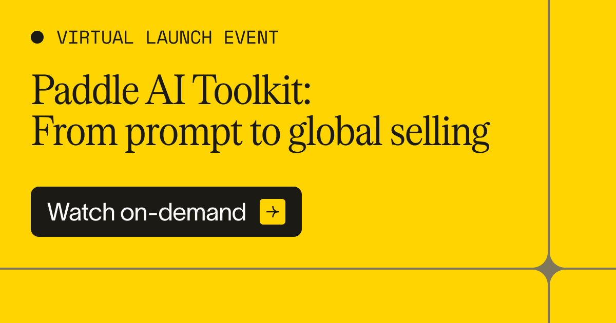 Paddle AI Toolkit: From prompt to global selling - watch on-demand